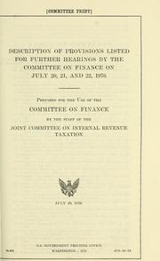 Cover of: Description of provisions listed for further hearings by the Committee on Finance on July 20, 21, and 22, 1976