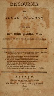 Cover of: Discourses to young persons by Clarke, John