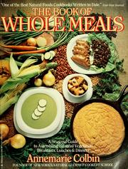 Cover of: Book of whole meals: a seasonal guide to assembling balanced vegetarian breakfasts...