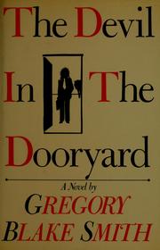 Cover of: The devil in the dooryard | Gregory Blake Smith