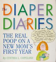 Cover of: The diaper diaries by Cynthia L. Copeland