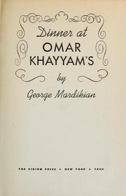 Cover of: Dinner at Omar Khayyam's by George M. Mardikian