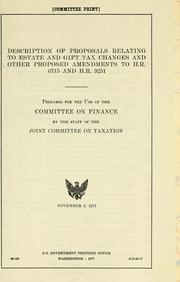 Cover of: Description of proposals relating to estate and gift tax changes and other proposed amendments to H.R. 6715 and H.R. 9251