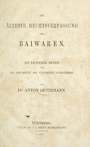 Cover of: Die älteste Rechtsverfassung der Baiwaren, als factischer Beweis für die Abstammung des baierischen Volksstammes