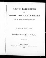 Cover of: Arctic expeditions from British and foreign shores: from the earliest to the expedition of 1875