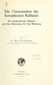 Cover of: Die Grenzmarken des europäischen Russlands by Maximilian Hermann Friederichsen