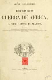 Cover of: Diario de un testigo de la guerra de Africa by Pedro Antonio de Alarcón