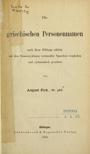 Cover of: Die griechischen Personennamen nach ihrer Bildung erklärt by August Fick, August Fick