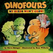 Cover of: Dinofours, my seeds won't grow! by Steve Metzger