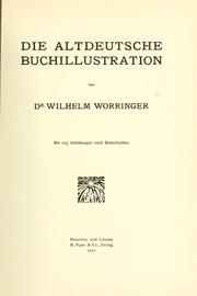 Cover of: Die Altdeutsche Buchillustration by Wilhelm Worringer