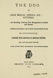 Cover of: dogs of Great Britain, America, and [other] countries: their breeding, training, and management in health and disease,comprising all the essential parts of the two standard works on the dog