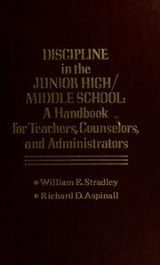 Cover of: Discipline in the junior high/middle school by William E. Stradley