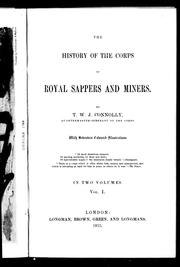The history of the corps of Royal Sappers and Miners by T. W. J. Connolly
