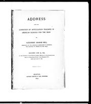 Cover of: Address upon the condition of articulation teaching in American schools for the deaf by Alexander Graham Bell