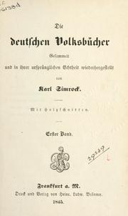 Cover of: deutschen Volksbücher: gesammelt und in ihrer ursprünglichen Echtheit wiederhergestellt.
