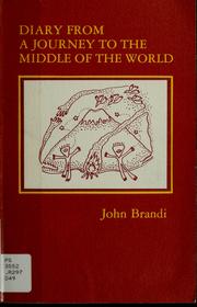 Cover of: Diary from a journey to the middle of the world by John Brandi