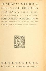 Cover of: Disegno storico della letteratura italiana dalle origini fino a tutto il sec. 19. 7. ed., riv. ed in parte riordinata e rifatta.