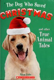 Cover of: The dog who saved Christmas: and other true animal tales