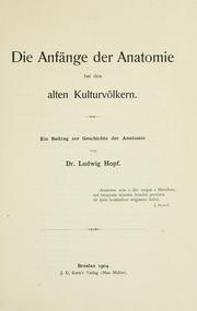 Die anfänge der anatomie bei den alten kulturvölkern by Hopf, Ludwig