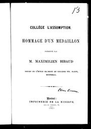 Cover of: Collège L'Assomption, hommage d'un médaillon présenté par M. Maximilien Bibaud: doyen de l'École de droit du Collèe Ste. Marie, Montréal