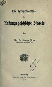Cover of: Die Hauptprobleme der Anfangsgeschichte Israels by Anton Jirku