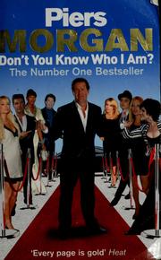 Don't you know who I am? by Piers Morgan