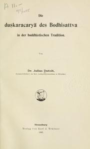 Cover of: Die dukaracary des Bodhisattva in der buddhistischen Tradition. by Julius Dutoit