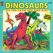 Cover of: Dinosaurs of the land, sea, and air