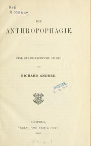 Cover of: Die Anthropophagie.: Eine ethnographische Studie.