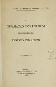 Cover of: A diffamação dos livreiros sucessores de Ernesto Chardron. by Camilo Castelo Branco