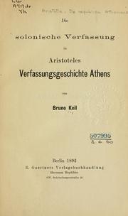 Cover of: Die solonische verfassung in Aristoteles Verfassungsgeschichte Athens by Bruno Keil