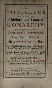 Cover of: difference between an absolute and limited monarchy: as it more particularly regards the English constitution; being a treatise