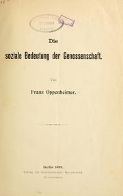 Cover of: Die soziale Bedeutung der Genossenschaft by Franz Oppenheimer