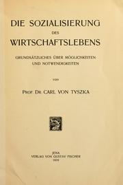 Cover of: Die Sozialisierung des Wirtschaftslebens by Tyszka, Carl von