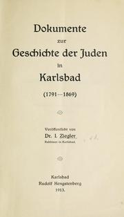 Cover of: Dokumente zur Geschichte der Juden in Karlsbad (1791-1869)