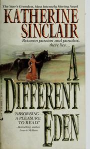 Cover of: A different Eden by Katherine Sinclair