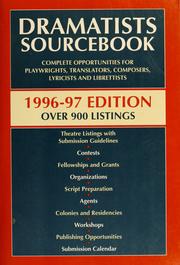 Cover of: Dramatists sourcebook: complete opportunities for playwrights, translators, composers, lyricists and librettists