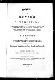 Cover of: A review of "An exposition of the differences existing between different presses and different lines of telegraph, respecting the transmission of foreign news": being a letter and accompanying documents, addressed to the government commissioners of the Nova Scotia Telegraph