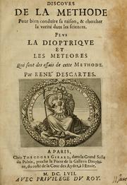 Cover of: Discours de la methode: pour bien conduire sa raison, & chercher la verité dans les sciences : Plus La dioptrique, et Les meteores.  Qui sont des essais de cette methode