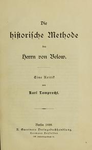 Cover of: Die historische Methode des Herrn von Below by Karl Lamprecht