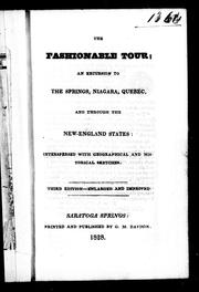 Cover of: The fashionable tour: an excursion to the Springs, Niagara, Quebec, and through the New-England States : interspersed with geographical and historical sketches