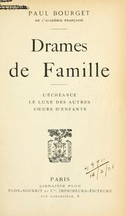 Cover of: Drames de famille: L'échéance.  Le luxe des autres: Coeurs d'enfants.