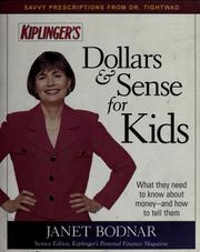 Cover of: Dollars & sense for kids: what they need to know about money--and how to tell them