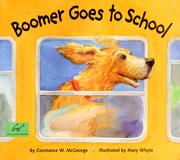 Cover of: Boomer goes to school by Constance W. McGeorge