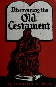 Cover of: Discovering the Old Testament. by Franklin Lorenzo Richards West