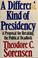Cover of: A different kind of presidency