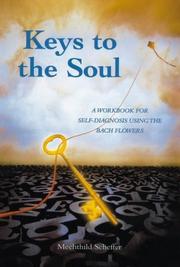 Cover of: Keys to the Soul: A Workbook for Self-Diagnosis Using the Bach Flowers