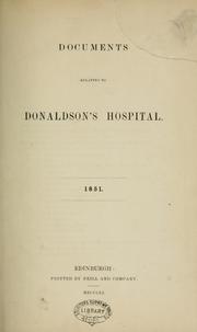 Cover of: Documents relating to Donaldson's Hospital 1851. by 