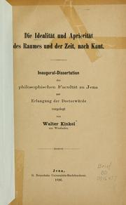 Cover of: Die Idealität und Apriorität des Raumes und der Zeit nach Kant. by Walter.* Kinkel