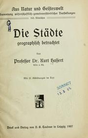 Cover of: Die Städte, geographisch betrachtet by Hassert, Kurt